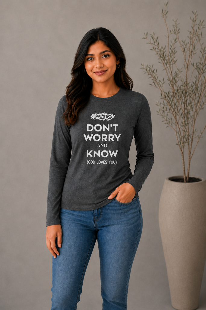 Don't Worry, Know - Ladies' Long Sleeve Shirt