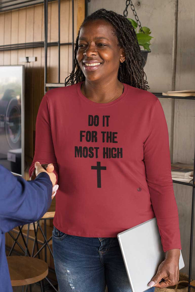 Do It For The Most High - Ladies' Long Sleeve Shirt