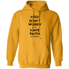 Don't Worry, Have Faith - Men's Pullover Hoodie