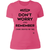 Don't Worry, Remember - Ladies' T-Shirt
