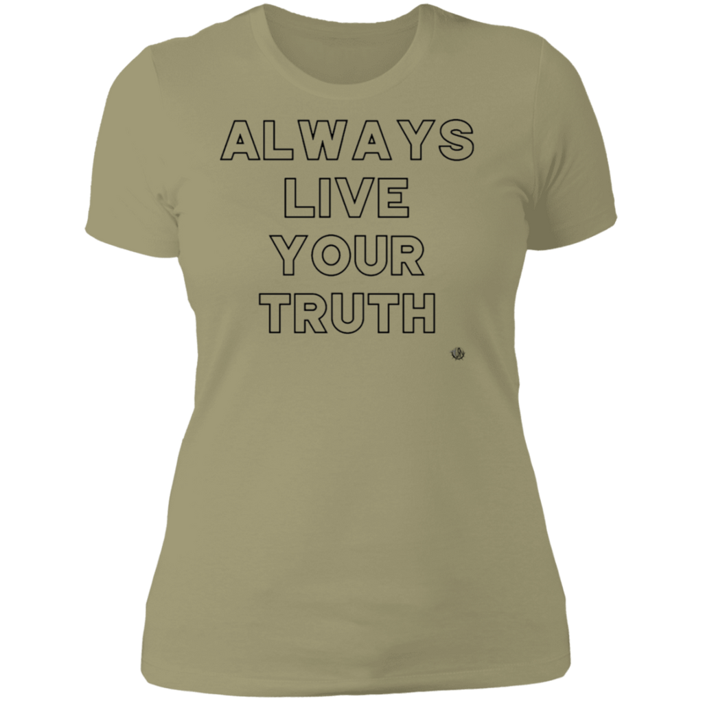 Always Live Your Truth - Ladies' T-Shirt