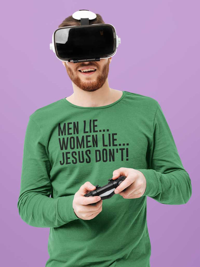 Men Lie, Women Lie, Jesus Don't - Men's Long Sleeve Shirt