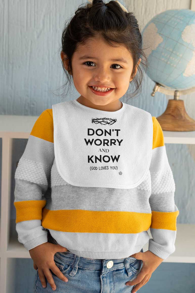 Don't Worry, Know - Baby Bib