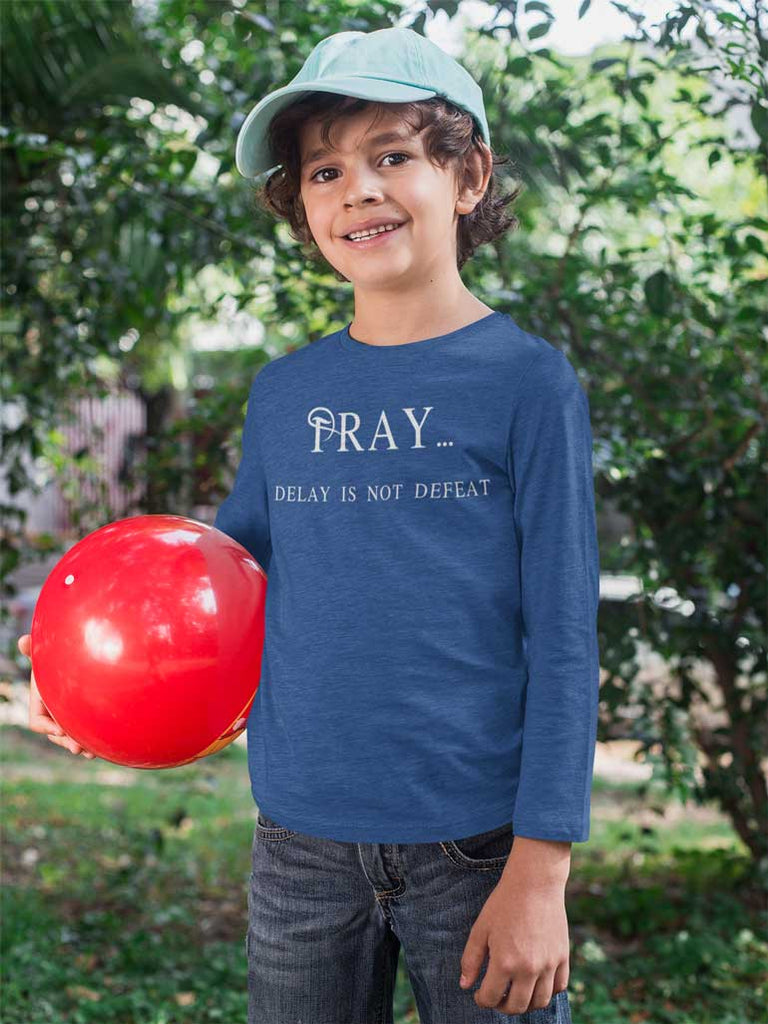 Pray Delay - Youth Long Sleeve