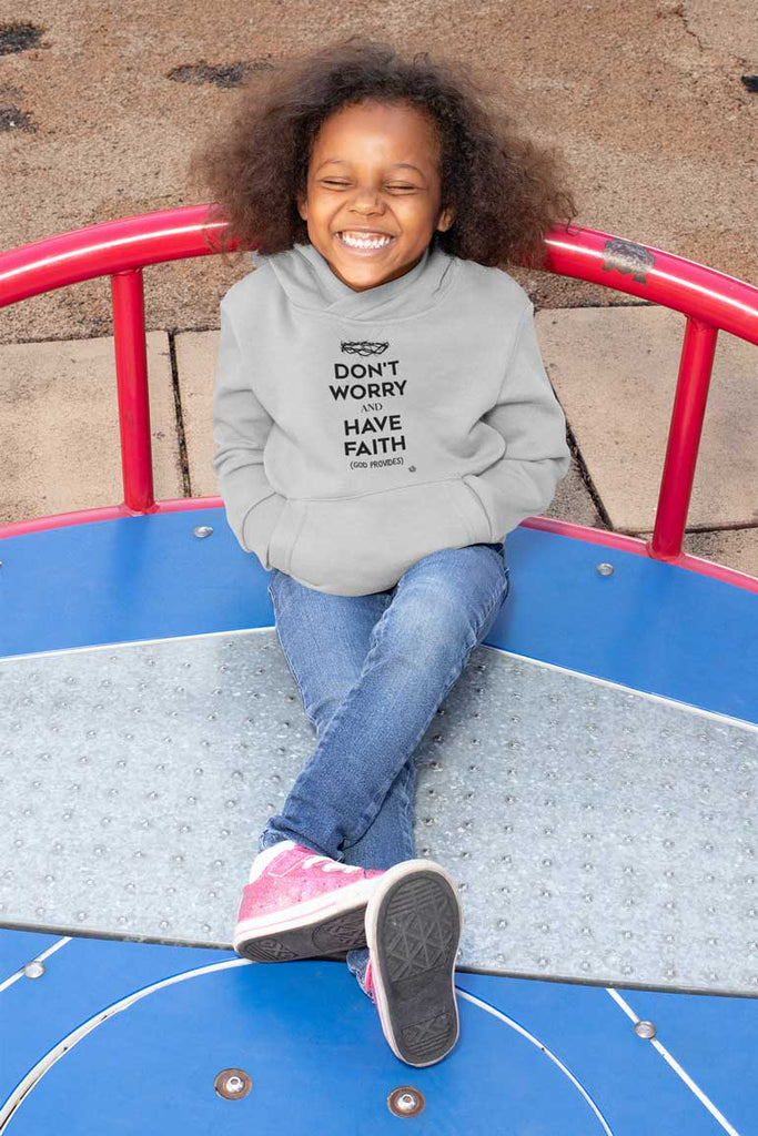 Don't Worry, Have Faith - Toddler Fleece Hoodie