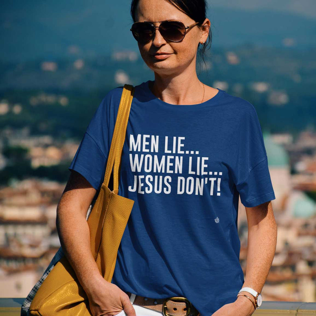 Men Lie, Women Lie, Jesus Don't - Ladies' T-Shirt