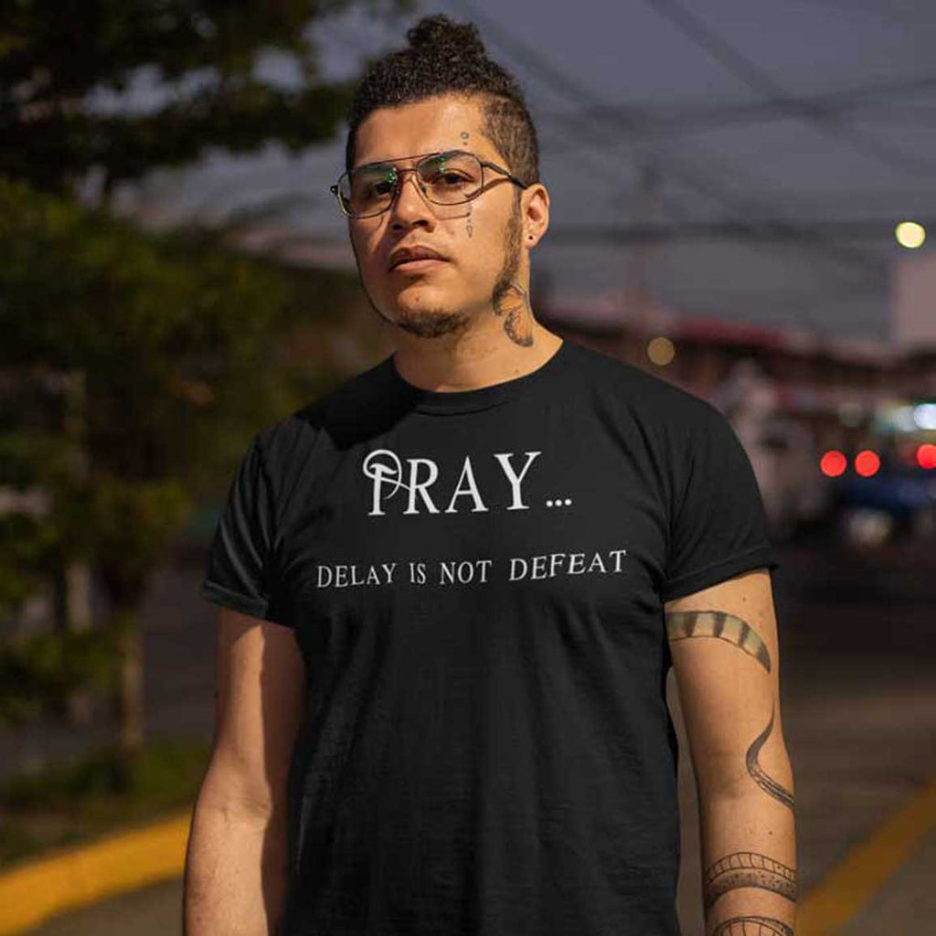 Pray Delay - Men's T-Shirt