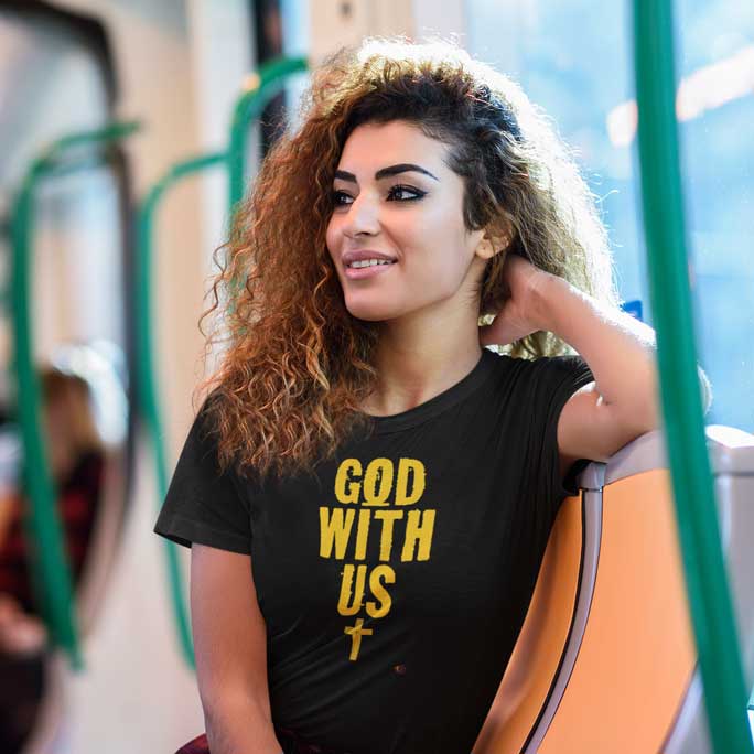 God With Us - Ladies' T-Shirt