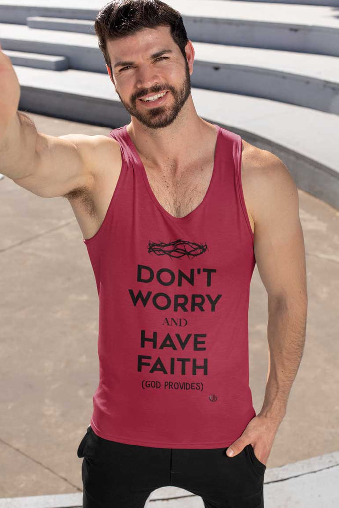 Don't Worry, Have Faith - Men's Unisex Tank